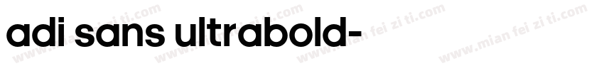 Adi Sans UltraBold字体转换